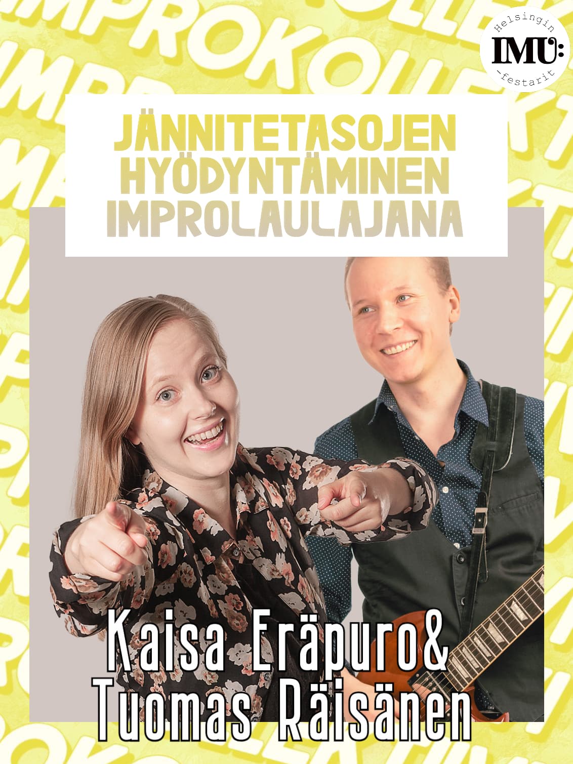 Jännitetasojen hyödyntäminen improlaulajana – Kaisa Eräpuro, Tuomas Räisänen